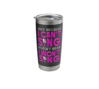 Karaoke Singer 80s Retro Just Because I Can't Sing Doesn't Stainless Steel Insulated Tumbler