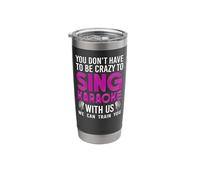 Karaoke Singer 80s Retro You Don't Have to Be Crazy to Sing Stainless Steel Insulated Tumbler