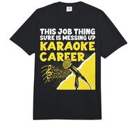 Karaoke Singer This Job Thing Sure is Messing Up My Karaoke Comfort Colors Adult Heavyweight T-Shirt