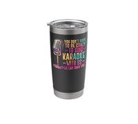 Karaoke Singer You Don't Have to Be Crazy to Sing Karaoke Stainless Steel Insulated Tumbler
