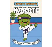 Karate: A Picture Book for Babies and Toddlers (Sporty Sprouts)
