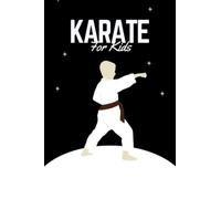 Karate Books for Boys: Karate for Kids 5-10 | Martial Arts Books for Beginners | Mixed Martial Arts Book | Blank Books for Journaling