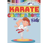 Karate Coloring Book For Kids: Martial Art Coloring Pages for Boys and Girls Ages 3-8,