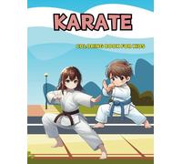 Karate Coloring Book for Kids: Martial Arts Coloring Pages for Boys and Girls Ages 4 - 12