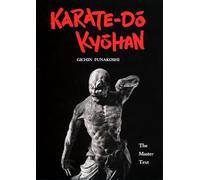 Karate-Do Kyohan: The Master Text
