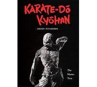 Karate-Do Kyohan: The Master Text by Funakoshi, Gichin (2013) Hardcover