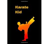 Karate Kid: Notebook, Diary, Sketchbook, Activity Book. Creative Gift for Boy