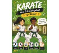 Karate Mein Trainingstagebuch: für Kinder