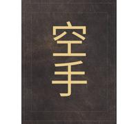 Karate Notebook: 8.5 X 11 Ruled Journal, Lined Diary For Writing, Karate In Japanese Characters Cover - A Martial Art Themed Gift For Karateka