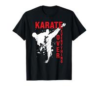 Karate Over Everything Martial Arts Spirit T-Shirt