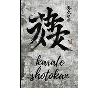 Karate Shotokan Notebooks For Teachers And Students: Japanese Martial Art 6x9 Journal with 110 Lined Pages