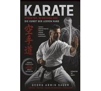 Karate: Struktur, Bewegung und die Kunst der leeren Hand