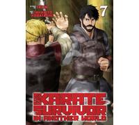 Karate Survivor in Another World (Manga) Vol. 7