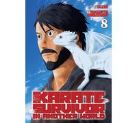 Karate Survivor in Another World (Manga) Vol. 8