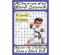 Karate Word Search: Word Search Puzzles with Easy to Read Print about Karate and Martial Arts | Master the Challenge and Earn Your Black Belt | 6x9 ... Karate Students, Adults, Seniors, or Teens