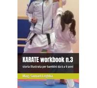 KARATE workbook n.3: storia illustrata per bambini da 6 a 9 anni (Mystik)