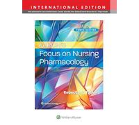 Karch’s Focus on Nursing Pharmacology, International Edition