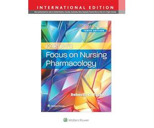 Karch’s Focus on Nursing Pharmacology, International Edition