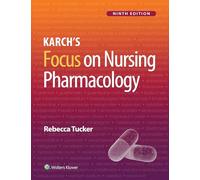 Karch's Focus on Nursing Pharmacology