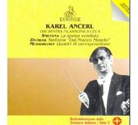 Karel Ancerl Conducts the Czech Philharmonic Orchestra -Dvorak Symphony No 9; Smetana Bartered Bride Overture; Mussorgsky Pictures at an Exhibition (Ermitage)