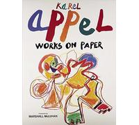Karel Appel: Works on Paper