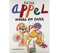 Karel Appel: Works on Paper