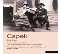 Karel Capek Capek Four Plays: R. U. R.; The Insect Play; The Makropulos Case; Karel Capek Multicolor