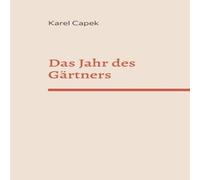 Karel Capek Das Jahr des Gärtners Paperback Book Karel Capek Multicolor