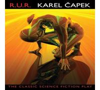 Karel Capek R.U.R. (Rossum's Universal Robots) Paperback Book Karel Capek Multicolor