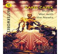 Karel Capek RUR & War with the Newts Paperback Book Karel Capek Multicolor