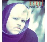Karel - Dance...Or Else