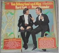Karel Gott - Peter Alexander - Vom Böhmerland nach Wien
