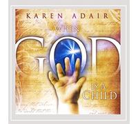 Karen Adair - When God Is a Child