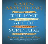 Karen Armstrong The Lost Art of Scripture Paperback Book Karen Armstrong Multicolor