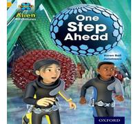 Karen Ball Project X: Alien Adventures: Gold: One Step Ahead Paperback Book Karen Ball Multicolor