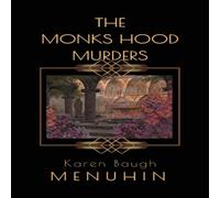 Karen Baugh Menuhin The Monks Hood Murders: A 1920s Murder Mystery with Heathcliff Karen Baugh Menuhin Multicolor