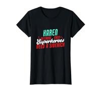 Karen Because Superheroes Need A Sidekick Funny Karen Name Value Graphic T-Shirt, Women, Black, L