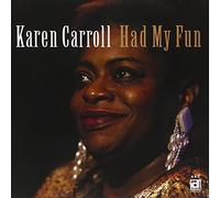 Karen Carroll - Had My Fun