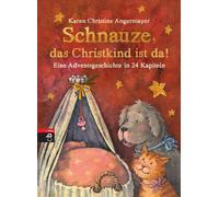 Karen Christine Schnauze, das Christkind ist da: Eine Adventsgeschich (Hardback)