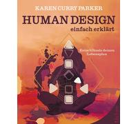 Karen Curry Par Human Design - einfach erklärt: Entschlüssle deinen (Paperback)