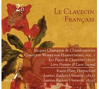 KAREN FLINT - Le Clavecin Francais: Chambonnieres, Complete Works for Harpsichord,Vol. 1: Les Pieces de Clavessin, Livre Premier & Livre Second