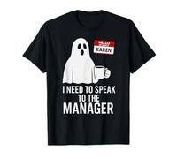 Karen Halloween Costume Speak to Manager Karen Ghost Meme T-Shirt
