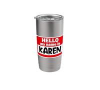 Karen Hello Hi My Name is Tshirt Name On Custom Stainless Steel Insulated Tumbler