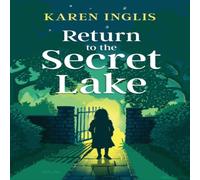 Karen Inglis Return to the Secret Lake Paperback Book Karen Inglis Multicolor