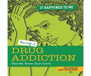 Karen Kenney Having a Drug Addiction Paperback Book Karen Kenney Multicolor