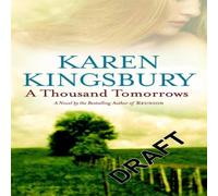 Karen Kingsbury A Thousand Tomorrows Paperback Book Karen Kingsbury Multicolor