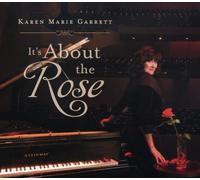 KAREN MARIE GARRETT - It's About the Rose