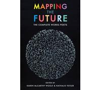 Karen McCarthy Woolf Mapping the Future: The Complete Works Paperback Book Karen McCarthy Woolf Multicolor