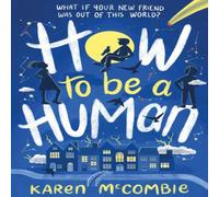 Karen McCombie How To Be A Human Paperback Book Karen McCombie Multicolor