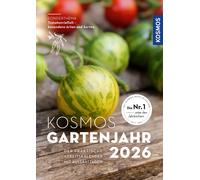 Karen Meyer-Reb Kosmos Gartenjahr 2026: Der praktische Arbeitskalend (Paperback)